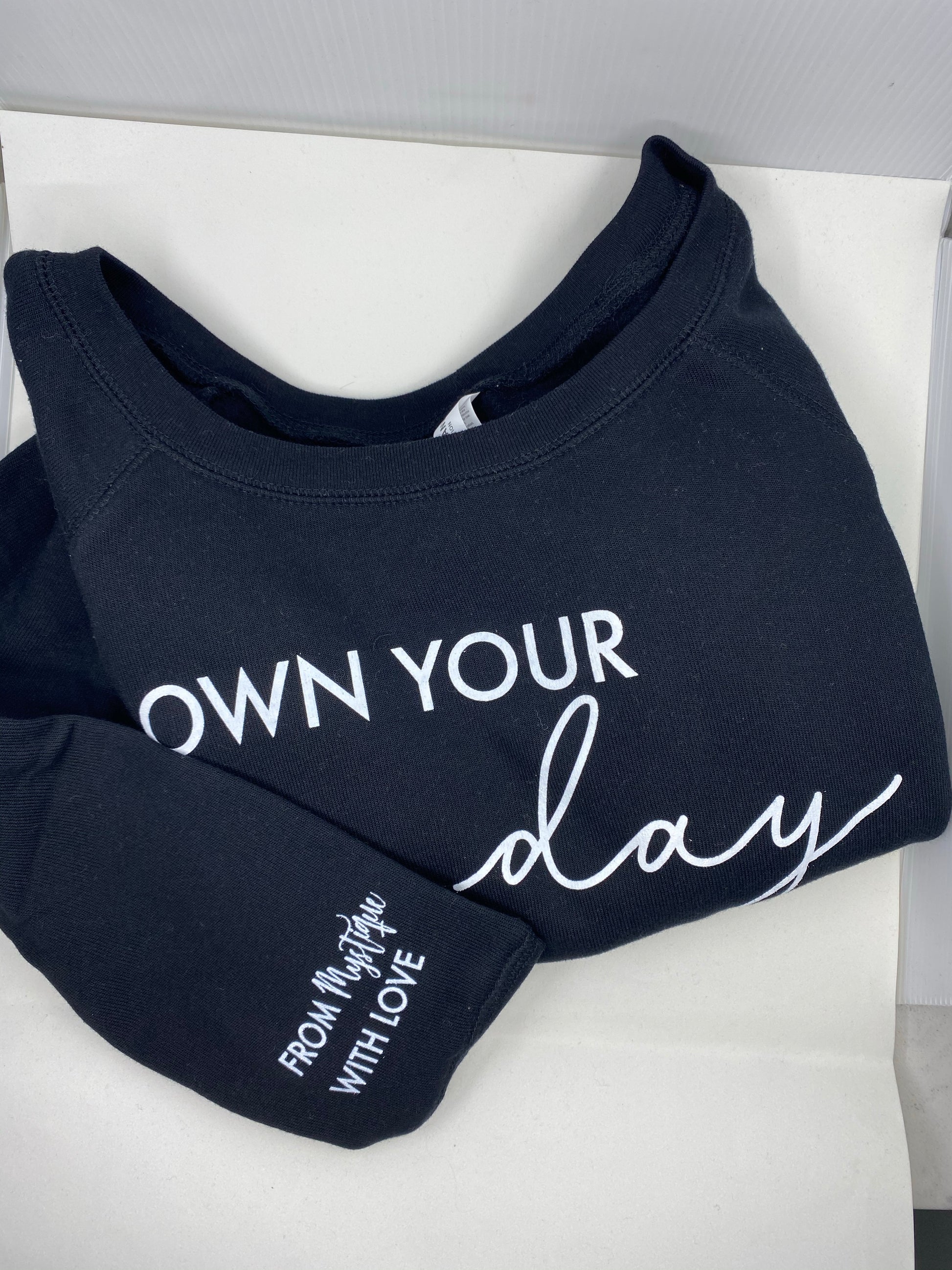 OWN YOUR DAY ~ Sweat Shirt BLACK ~