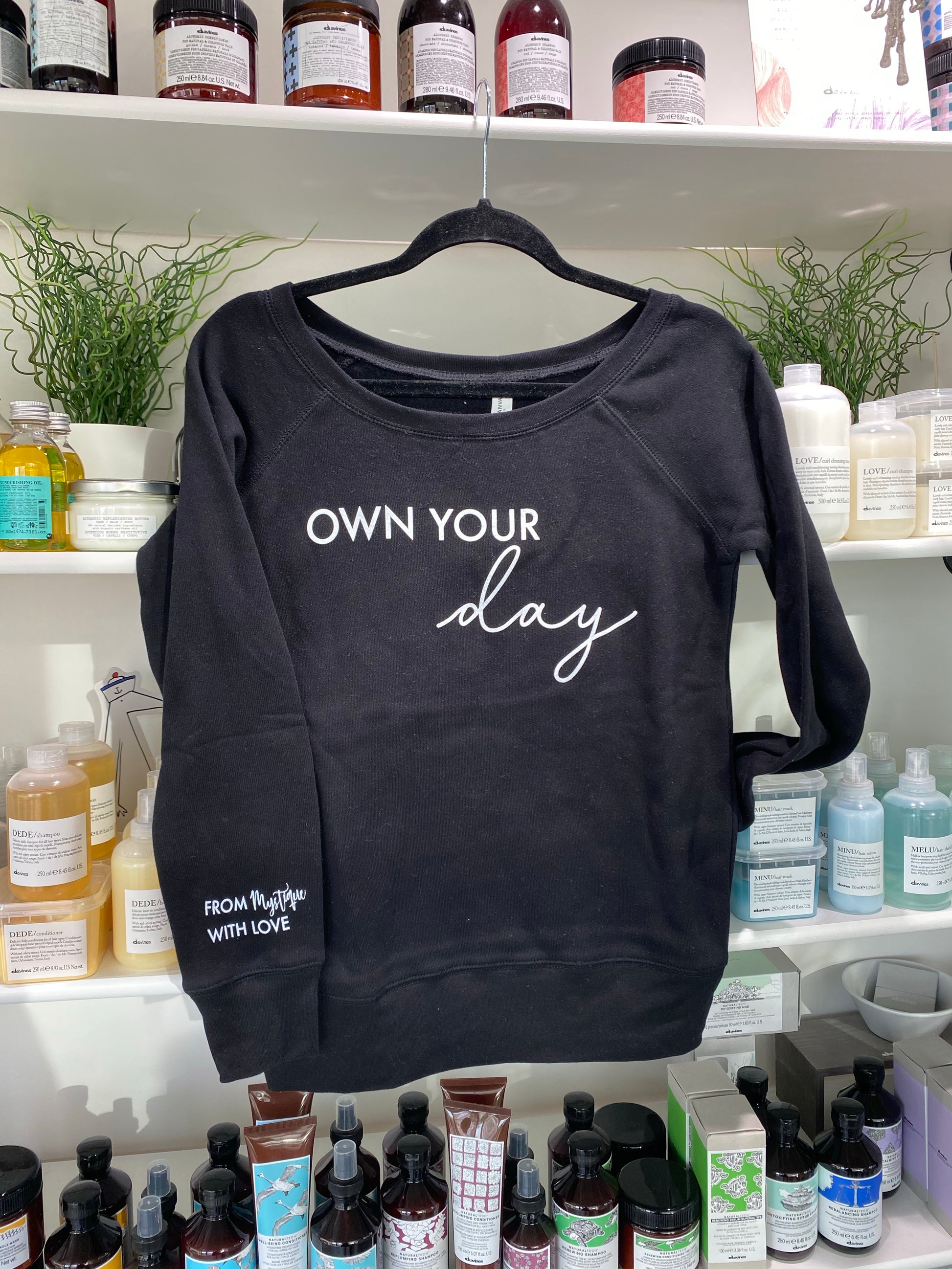OWN YOUR DAY ~ Sweat Shirt BLACK ~