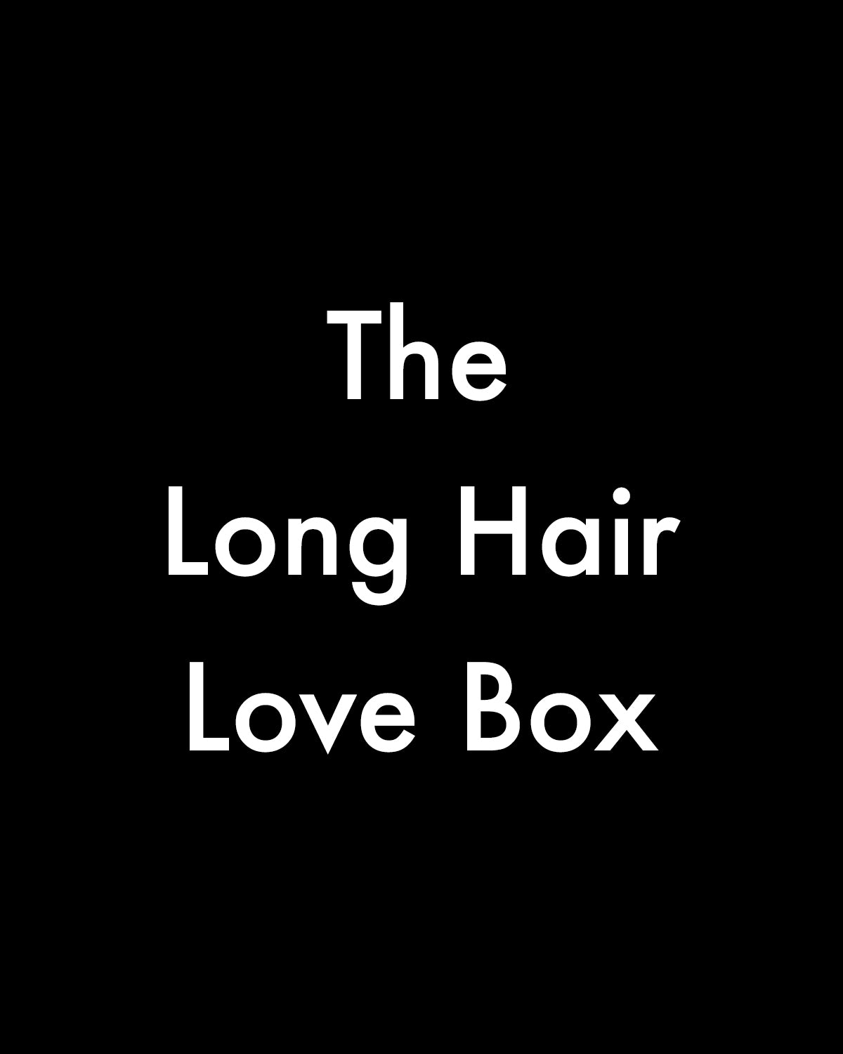 Long Hair Love Box